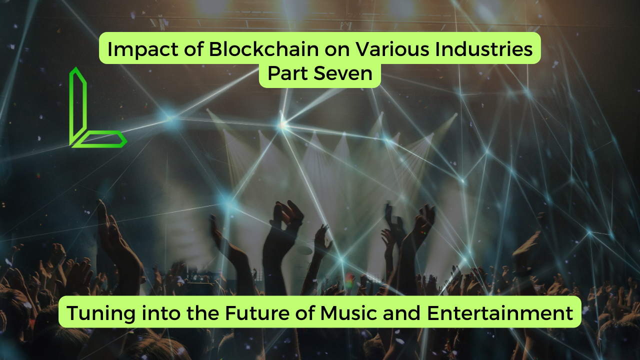 Blockchain - Tuning into the future of Music and Entertainment